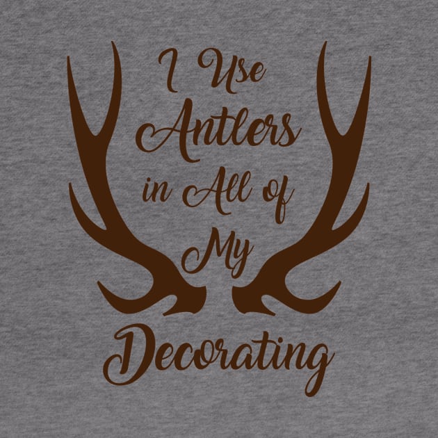 I Use Antlers (Brown) by RinandRemy